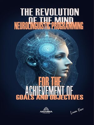 cover image of The Revolution of the Mind--Neurolinguistic Programming